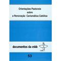 Ler Orientações pastorais sobre a Renovação Carismástica - 53: Orientações pastorais sobre a Renovação Carismática Católica, do autor CNBB; CNBB - Brasilia Ler Orientações pastorais sobre a Renovação Carismástica - 53: Orientações pastorais sobre a Renovação Carismática Católica, do autor CNBB; CNBB - Brasilia
