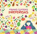 Ler Minhas Comidas Preferidas, do autor Ana Fuku Ler Minhas Comidas Preferidas, do autor Ana Fuku