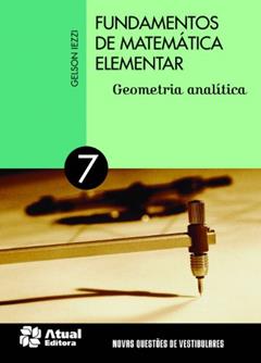 Fundamentos de matemática elementar - Volume 7: Geometria analítica, do autor Gelson Iezzi