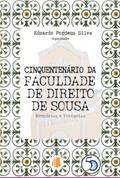 Ler Cinquentenário Da Faculdade De Direito De Sousa, do autor Eduardo Pordeus Silva