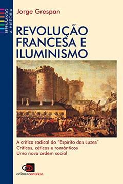 Revolução Francesa e Iluminismo, do autor Jorge Grespan