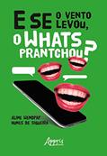 Ler E Se o Vento Levou, o Whats Prantchou, do autor Aline Wendpap Nunes De Siqueira