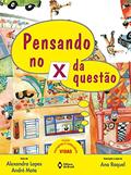 Ler Pensando no x da questão, do autor Alexandra Lopes; André Mota