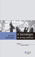 Ler A sociologia de Erving Goffman, do autor Natalie Rigaux; Jean Nizet
