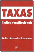 Ler Taxas: Limites constitucionais - 1 ed./2003, do autor Walter A. Bussamara