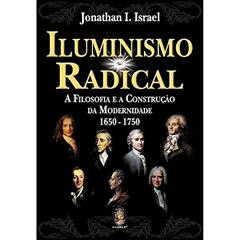 Iluminismo Radical, do autor Jonathan Israel