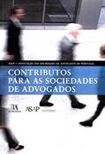 Ler Contributos Para as Sociedades de Advogados, do autor ASAP - Associação das Sociedades de Advogados de Portugal