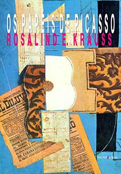 Os papéis de Picasso, do autor Rosalind E Krauss