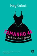 Ler Tamanho 44 também não é gorda (Vol. 2 Heather Wells), do autor Meg Cabot Ler Tamanho 44 também não é gorda (Vol. 2 Heather Wells), do autor Meg Cabot