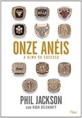 Ler Onze anéis: A alma do sucesso, do autor Phil Jackson; Hugh Delehanty Ler Onze anéis: A alma do sucesso, do autor Phil Jackson; Hugh Delehanty