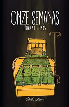 Onze Semanas, do autor Ernani Lemos