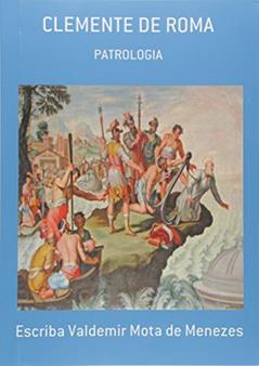 Clemente de Roma, do autor Escriba Valdemir Mota de Menezes