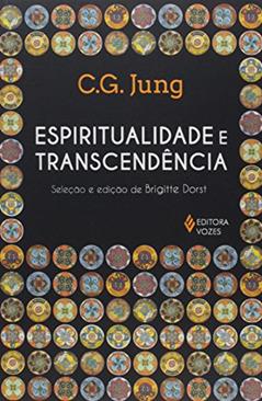 Espiritualidade e transcendência, do autor C. G. Jung