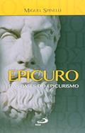 Ler Epicuro e as Bases do Epicurismo, do autor Miguel Spinelli