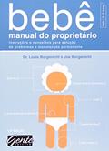 Ler Bebê, Manual do Proprietário, do autor Louis Borgenicht Ler Bebê, Manual do Proprietário, do autor Louis Borgenicht