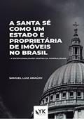 Ler Santa Se Como Um Estado E Proprietaria De Imoveis, do autor Samuel Luiz Araujo