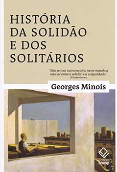 História da solidão e dos solitários, do autor Georges Minois