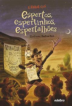 Espertos, espertinhos, espertalhões, do autor Ernani Ssó