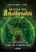 Ler Escola de Magia: Brigada dos Amaldiçoados, do autor Albert Vaz e Vanessa Godoy