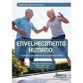 Ler Envelhecimento humano: cognição, qualidade de vida e atividade física, do autor Fabio Ricardo Hilgenberg Gomes; Valdomiro de Oliveira; Gislaine Cristina Vagetti Ler Envelhecimento humano: cognição, qualidade de vida e atividade física, do autor Fabio Ricardo Hilgenberg Gomes; Valdomiro de Oliveira; Gislaine Cristina Vagetti