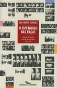 Ler O espetáculo das raças, do autor Lilia Moritz Schwarcz