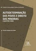 Ler Autodeterminação dos Povos e Direito das Minorias: a Questão Curda, do autor Priscila Caneparo dos Anjos