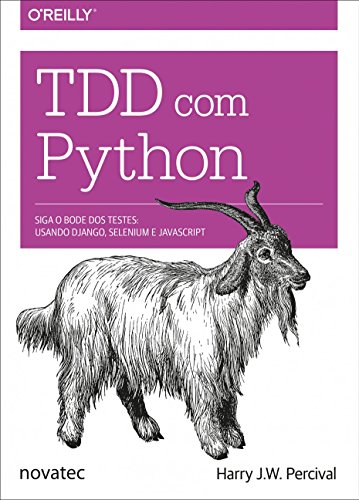 Ler TDD com Python: Siga o Bode dos Testes: Usando Django, Selenium e JavaScript, do autor Harry J. W. Percival