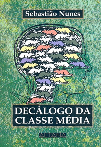 Ler Decalogo da Classe Média, do autor Sebastiao Nunes