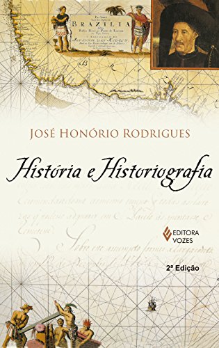 História e historiografia, do autor José Honório Rodrigues