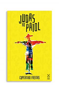 Judas no paiol, do autor Cupertino Freitas