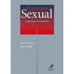Disfunção sexual: Diagnóstico e Tratamento, do autor Mario Paranhos