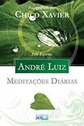 Ler Meditações diárias - André Luiz, do autor Chico Xavier; André Luiz (Espírito)