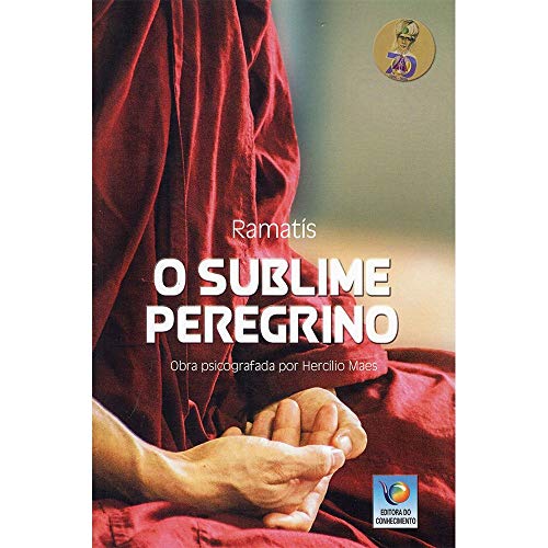 Ler Sublime Peregrino (o) - Edição Clean - Nova Edição, do autor Médium Hercílio Maes; Ditado Por Ramatís Ler Sublime Peregrino (o) - Edição Clean - Nova Edição, do autor Médium Hercílio Maes; Ditado Por Ramatís
