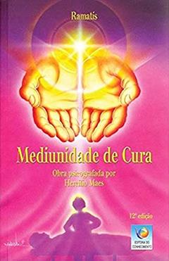 Mediunidade de Cura - Edição Econômica, do autor Hercílio Maes; Ramatís