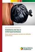 Ler Coletores de lixo e enteroparasitoses: Suas representações sociais e as atitudes preventivas, do autor Ana Luiza Borges de Paula Nunes Ler Coletores de lixo e enteroparasitoses: Suas representações sociais e as atitudes preventivas, do autor Ana Luiza Borges de Paula Nunes
