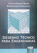 Ler Desenho Técnico para Engenharias - Formato especial - 21x30cm, do autor Claudia Pimentel Bueno; Rosarita Steil Papazoglou Ler Desenho Técnico para Engenharias - Formato especial - 21x30cm, do autor Claudia Pimentel Bueno; Rosarita Steil Papazoglou