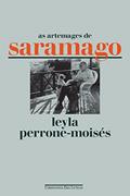 Ler As artemages de Saramago: Ensaios, do autor Leyla Perrone-Moisés Ler As artemages de Saramago: Ensaios, do autor Leyla Perrone-Moisés