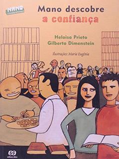 Mano descobre a confiança, do autor Gilberto Dimenstein; Loisa Prieto