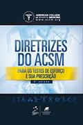 Ler Diretrizes Do Acsm Para Os Testes De Esforço E Sua Prescrição, do autor ACSM