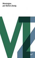 Ler Montaigne, do autor Stefan Zweig