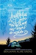 Ler Aristóteles e Dante mergulham nas águas do mundo: 2, do autor Benjamin Alire Sáenz