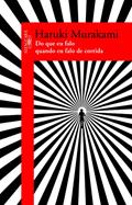 Ler Do que eu falo quando falo de corrida, do autor Haruki Murakami Ler Do que eu falo quando falo de corrida, do autor Haruki Murakami