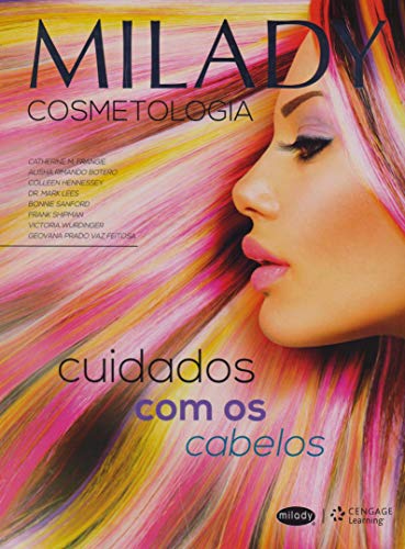 Ler Milady - Cosmetologia: cuidados com os cabelos, do autor Catherine Frangie; Collen Botero  Alisha  Hannessey; Dr. Mark Less; Et. Al Sanford  Bonnie