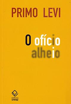 O ofício alheio: Com um ensaio de Italo Calvino, do autor Primo Levi