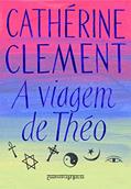 Ler A viagem de Théo, do autor Catherine Clément