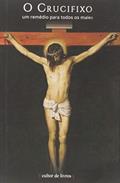 Ler O Crucifixo: um Remédio Para Todos os Males, do autor Cultor de Livros Ler O Crucifixo: um Remédio Para Todos os Males, do autor Cultor de Livros
