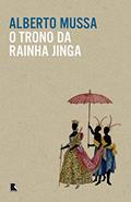 Ler O trono da rainha Jinga, do autor Alberto Mussa