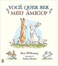 Ler Você quer ser meu amigo?, do autor Sam McBratney Ler Você quer ser meu amigo?, do autor Sam McBratney