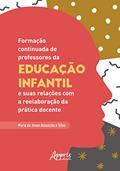 Ler Formação continuada de professores da educação infantil e suas relações com a reelaboração da prática docente, do autor Maria de Jesus Assunção e Silva Ler Formação continuada de professores da educação infantil e suas relações com a reelaboração da prática docente, do autor Maria de Jesus Assunção e Silva