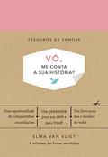 Ler Vó, me conta a sua história?: Um livro para dar e receber de volta, do autor Elma Van Vliet Ler Vó, me conta a sua história?: Um livro para dar e receber de volta, do autor Elma Van Vliet
